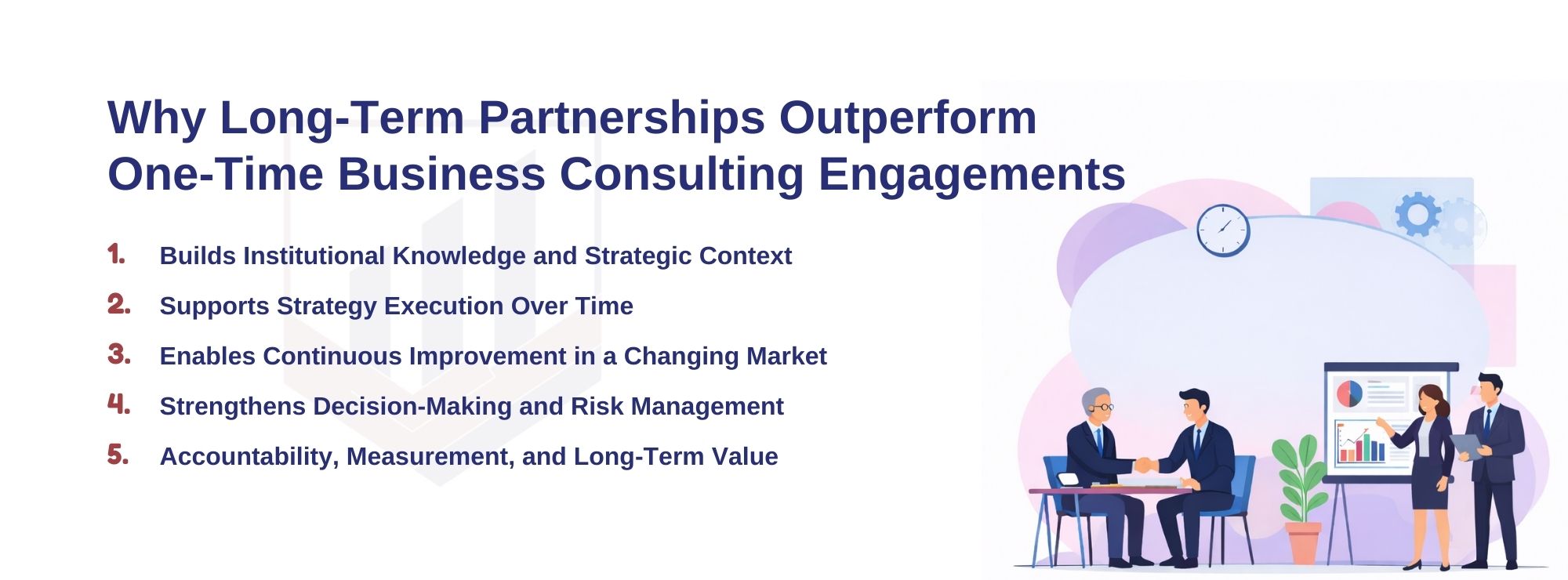What makes long-term partnerships outperform one-time business consulting engagements.